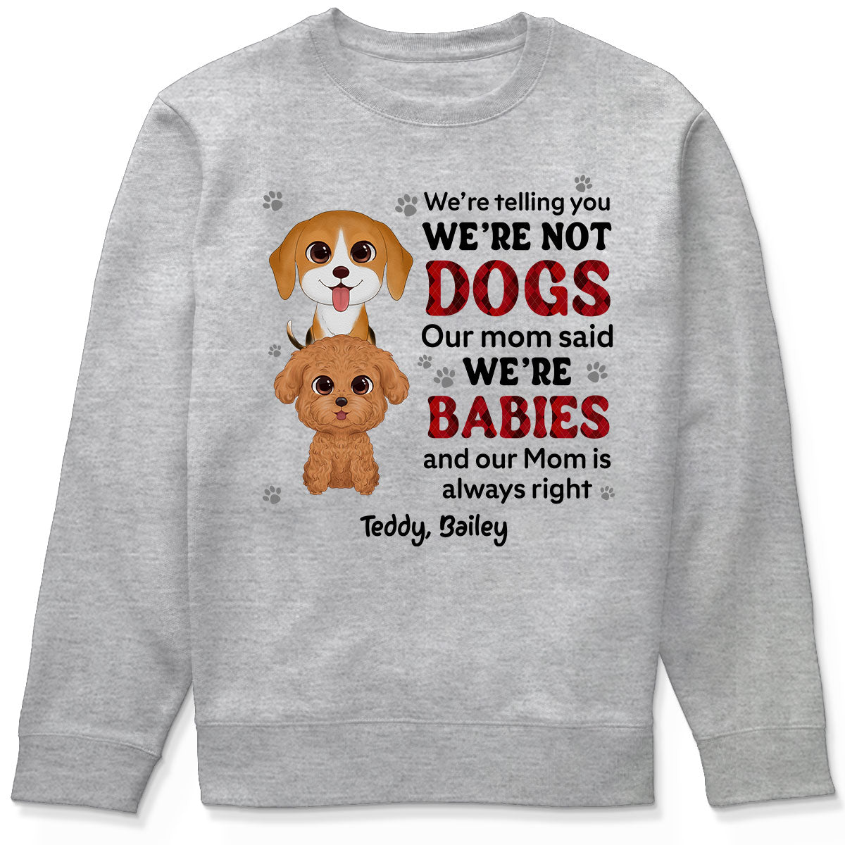 Telling You I‘m Not A Dog My Mom Said I’m A Baby Cute Dogs Red Checkered Pattern Gift For Dog Mom Personalized Shirt