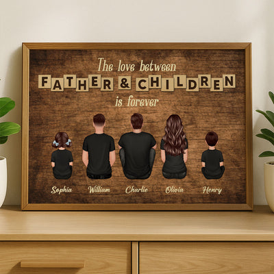 The Love Between Father & Daughters Sons Is Forever Rustic Personalized Poster, Heartfelt Gift For Dad