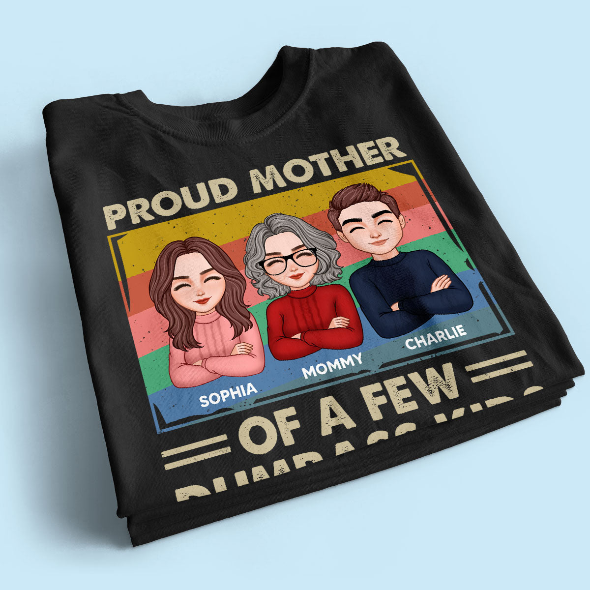 Proud Mother Of A Few Kids Personalized Shirt