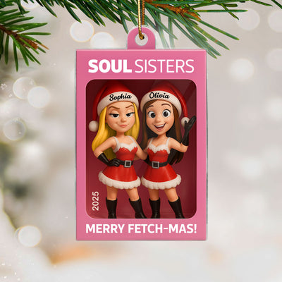 Cool Girls Merry Fetch-mas Funny Christmas Gift For Besties Personalized Acrylic Ornament