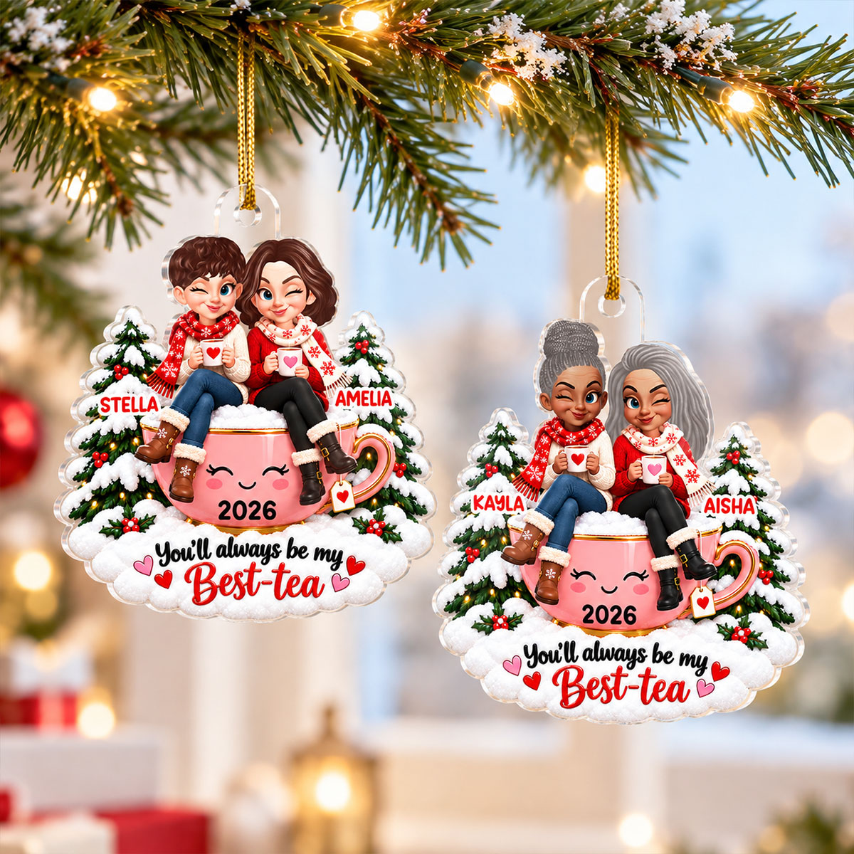You'll Always Be My Best-Tea Besties - Personalized Acrylic Ornament - Christmas Gift For Best Friends, BFFs, Soul Sisters, Friendship Keepsake