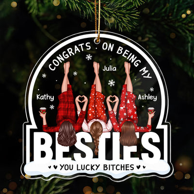 Congrats On Being My Besties Sisters Personalized Acrylic Ornament, Unique Christmas Gift For Besties Sisters