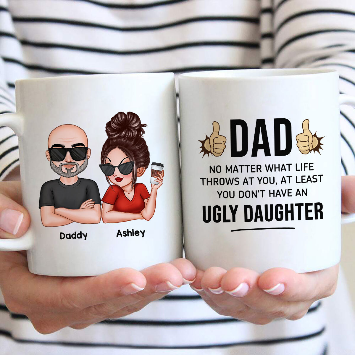 Dad You Don't Have Ugly Children, Funny Father's Day Gift From Daughter And Son, Personalized Mug