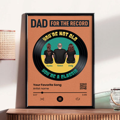 Retro Dad For The Record You're Not Old You Are A Classic Personalized Poster, Gift For Dad