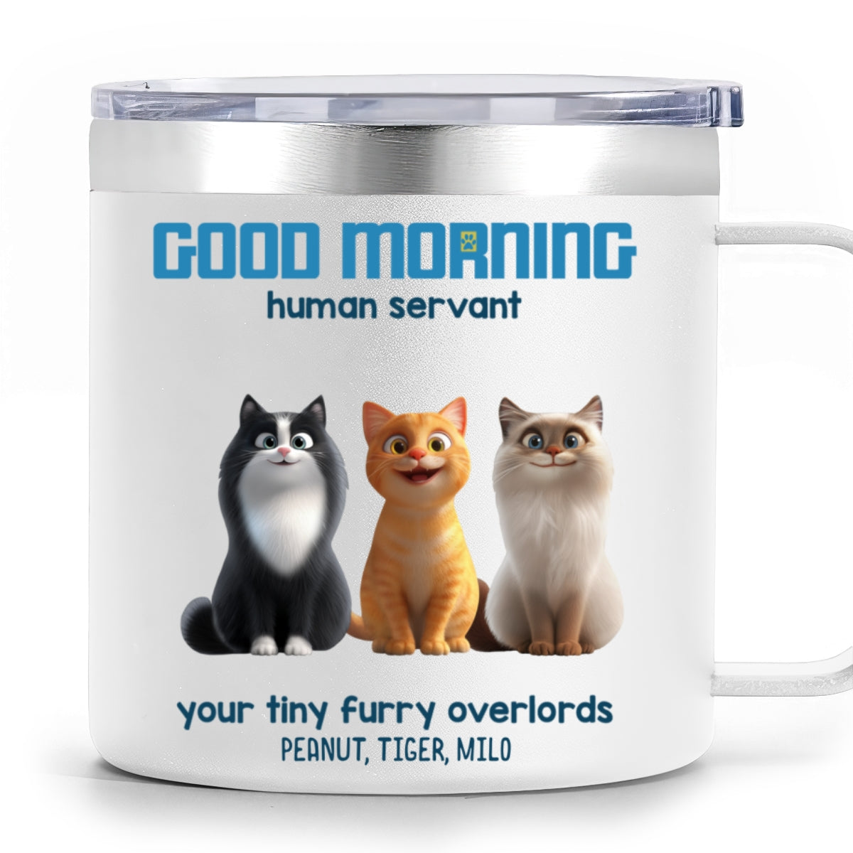Good Morning Human Servant Personalized Stainless Steel Tumbler With Handle, Unique Gift for Cat Mom Cat Dad