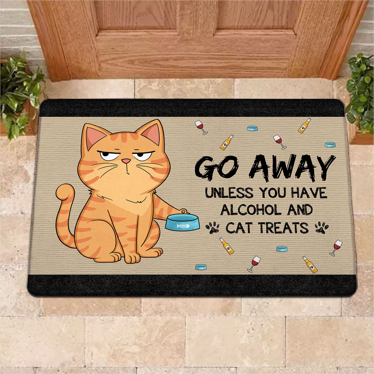 Go Away Unless You Have Alcohol And Cat Treats Funny Cats Personalized Doormat