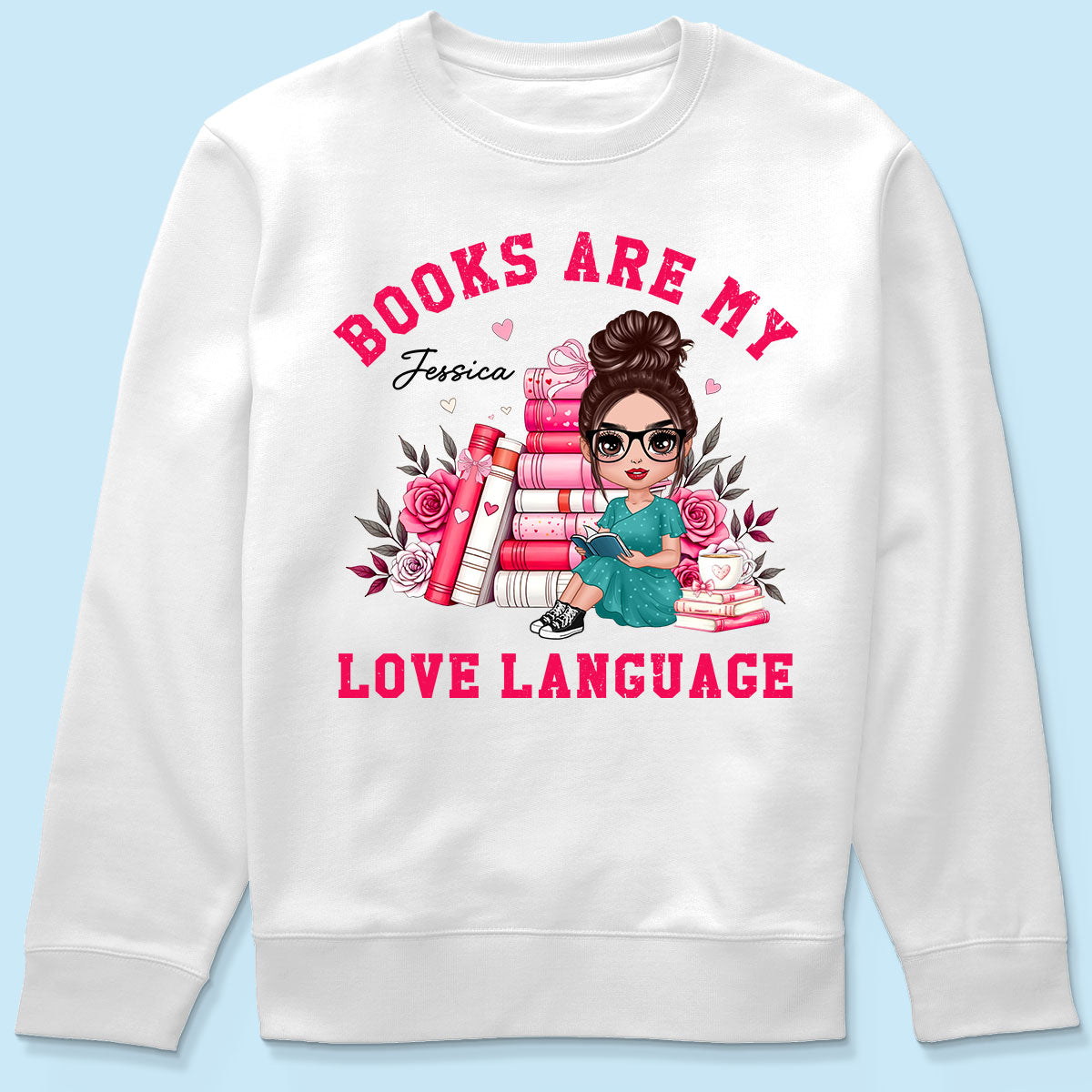 Books Are My Love Language  Gift For Book Lover, Bookworm Personalized Shirt