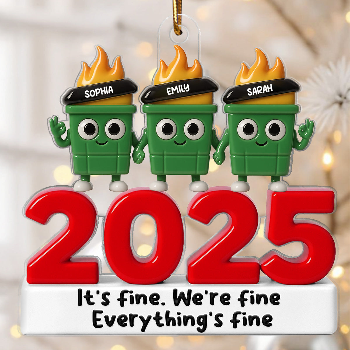 3D Effect Dumpster Fire It's Fine We're Fine - Personalized Acrylic Ornament - Funny Christmas Gift For Colleagues