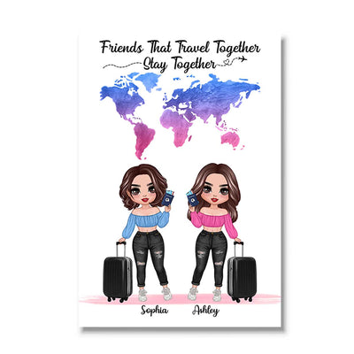 Friends Travel Together Stay Together Doll Besties Summer Gift Personalized Vertical Poster
