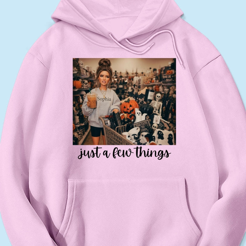 Halloween Just A Few Things Custom Portrait From Photo - Personalized Shirt - Funny Halloween Shirt