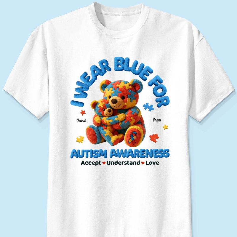 I Wear Blue For Autism Awareness Bear Mom & Kid Personalized Shirt