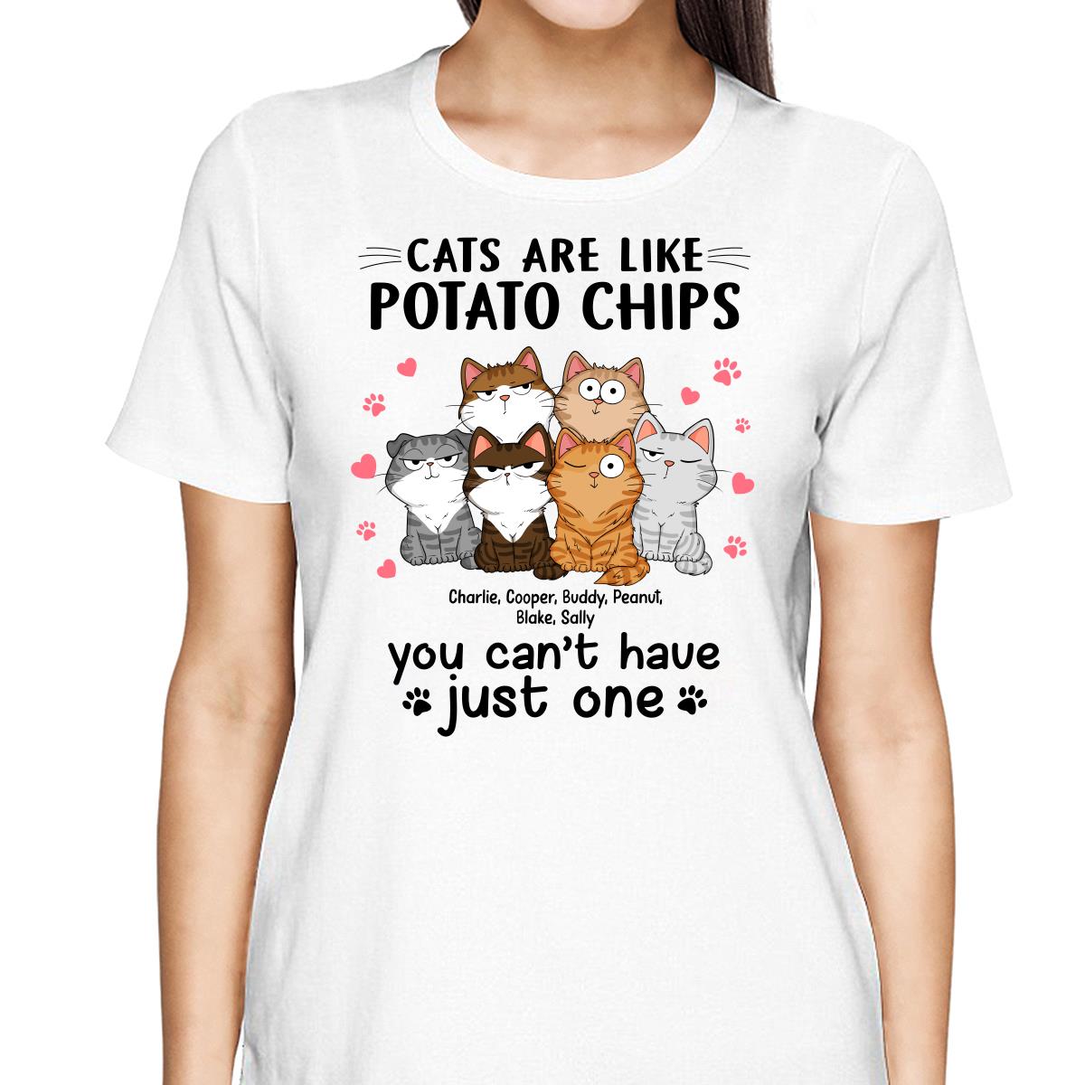 Cats Are Like Potato Chips Personalized Shirt
