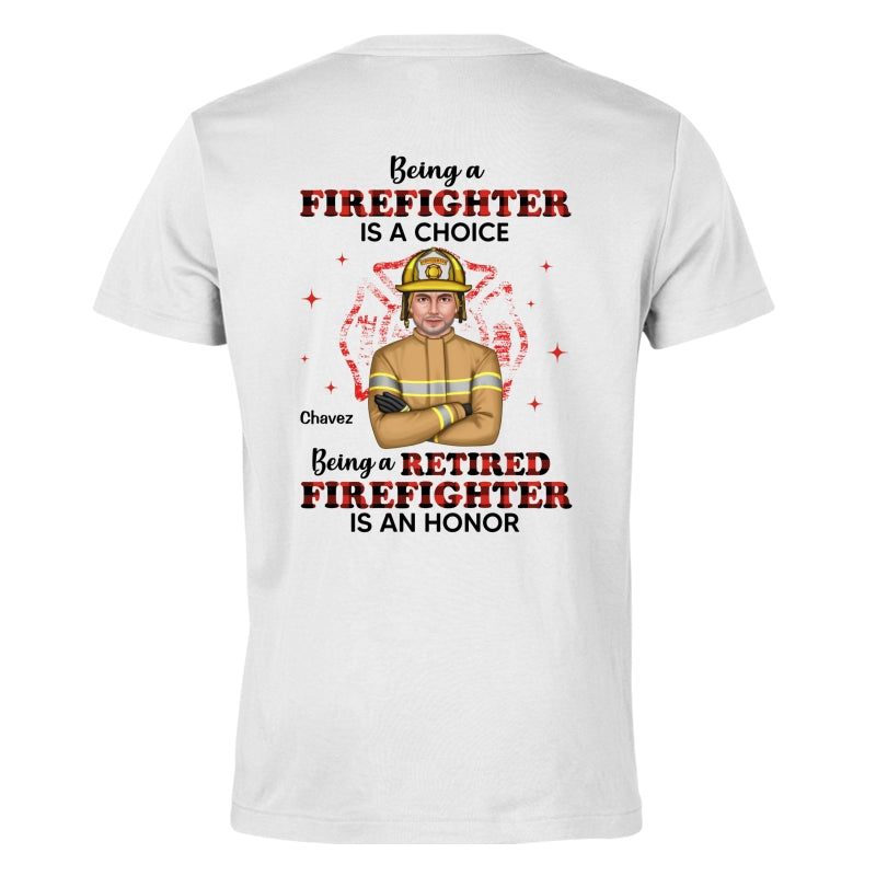 Being A Retired Firefighter Is An Honor Personalized Shirt