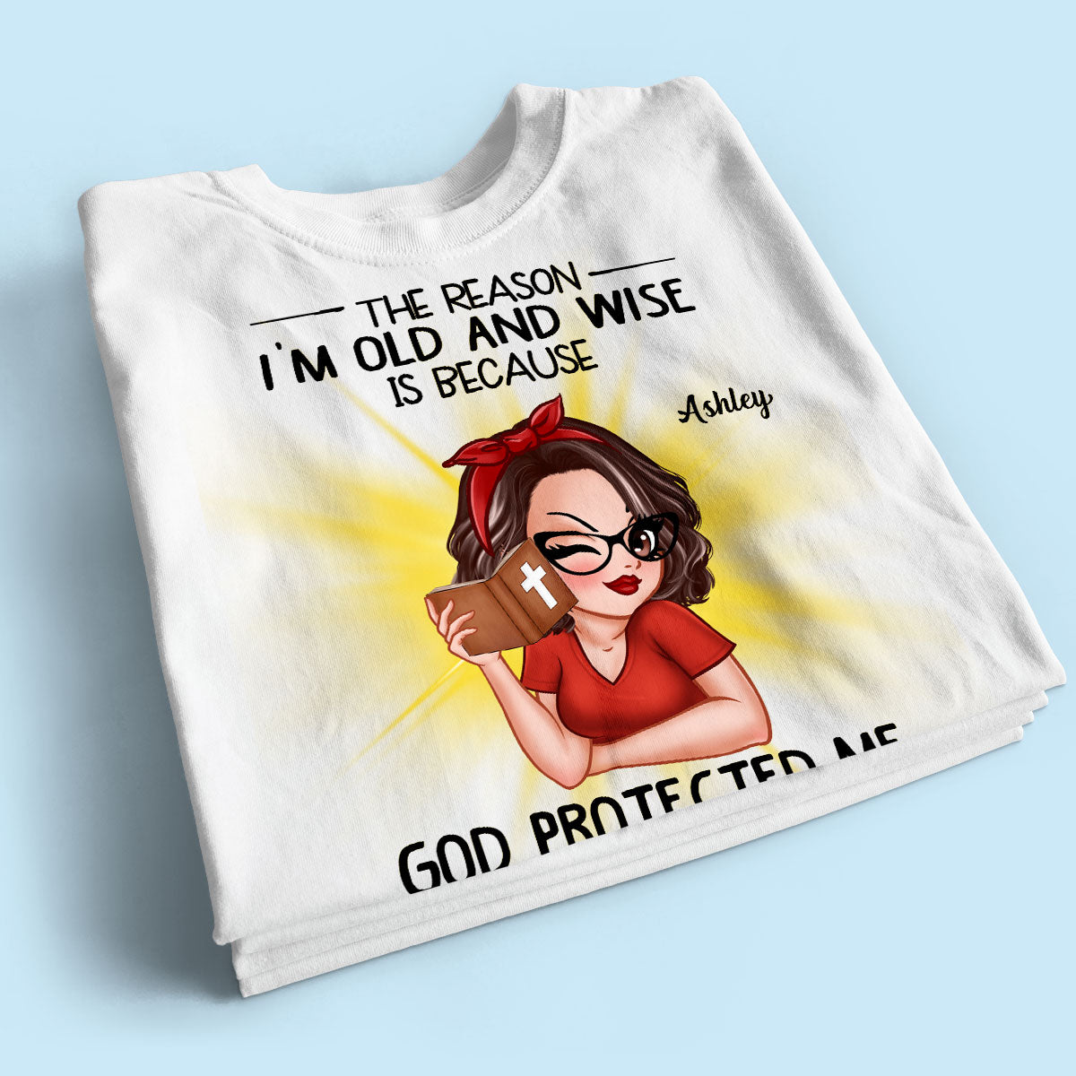 Christian God The Reason I‘m Old And Wise Personalized Shirt, Gift For Mom, Grandma