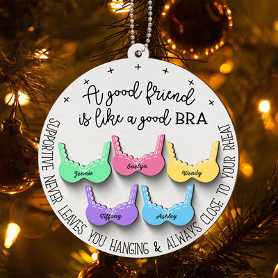 A Good Friend Is Like A Good Bra Personalized 2-Layer Wooden Ornament, Christmas Gifts For Sisters, Siblings, Best Friends