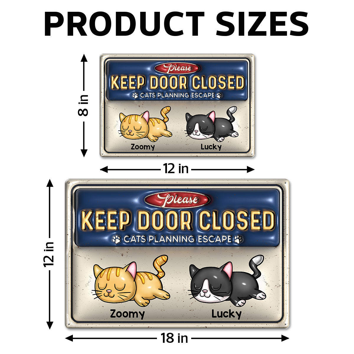 Keep Door Closed Cats Planning Escaped Personalized Metal Sign, 3D Inflated Effect Sign, Home Decor