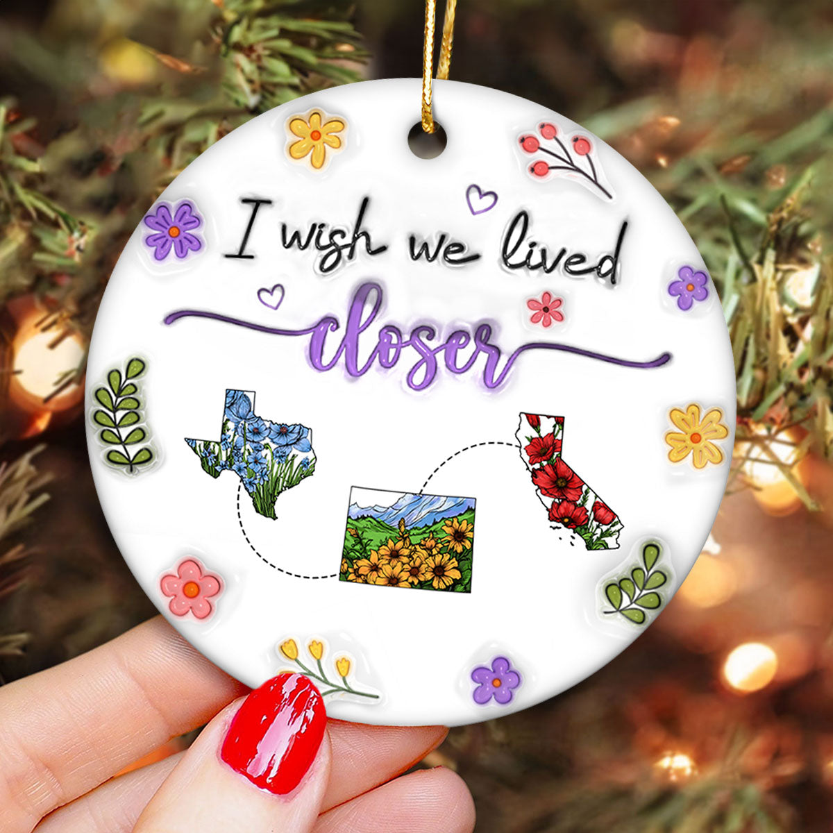 Wish We Lived Closer Long Distance Wildflower State Map 3D Inflated Personalized Ceramic Ornament