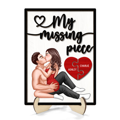 My Missing Piece Sexy Couple Kissing Valentine‘s Day Gift For Her Gift For Him Personalized 2-Layer Wooden Plaque