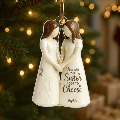 You Are The Sister I Got To Choose 3D Effect Personalized Flat Acrylic Ornament, Birthday Gift Friendship Gift for Besties, Best Friends