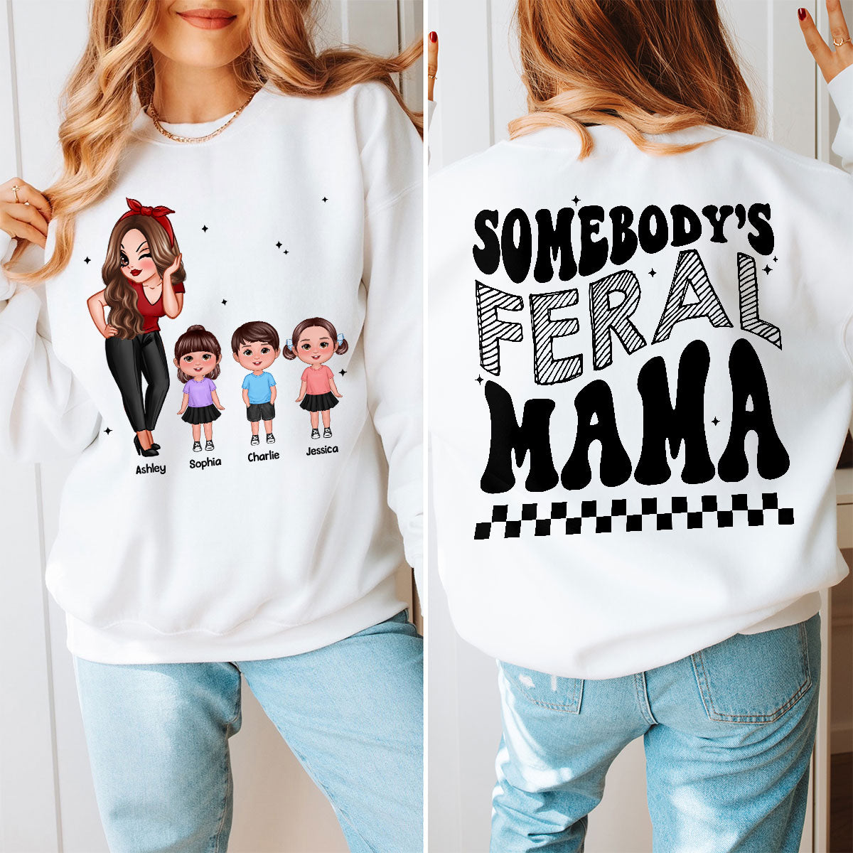 Somebody‘s Feral Aunt Mom Grandma Pretty Woman & Kids Personalized Double Sided Sweatshirt