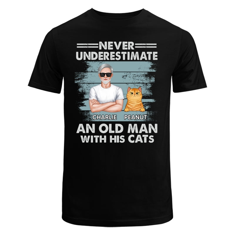 Never Underestimate An Old Man With His Cats Drizzle Personalized Shirt