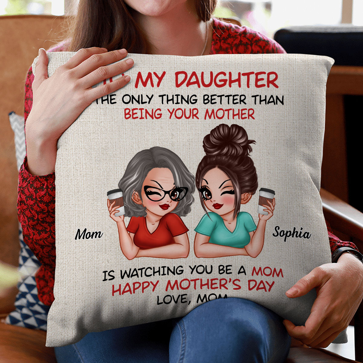 To My Daughter Happy Mother‘s Day Personalized Pillow