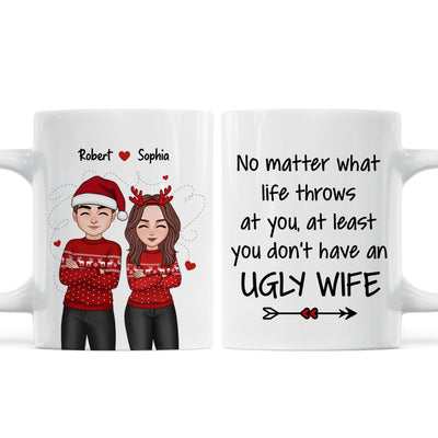 At You At Least You Don‘t Have An Ugly Wife Cool Couple Funny Gift For Husband Personalized Mug