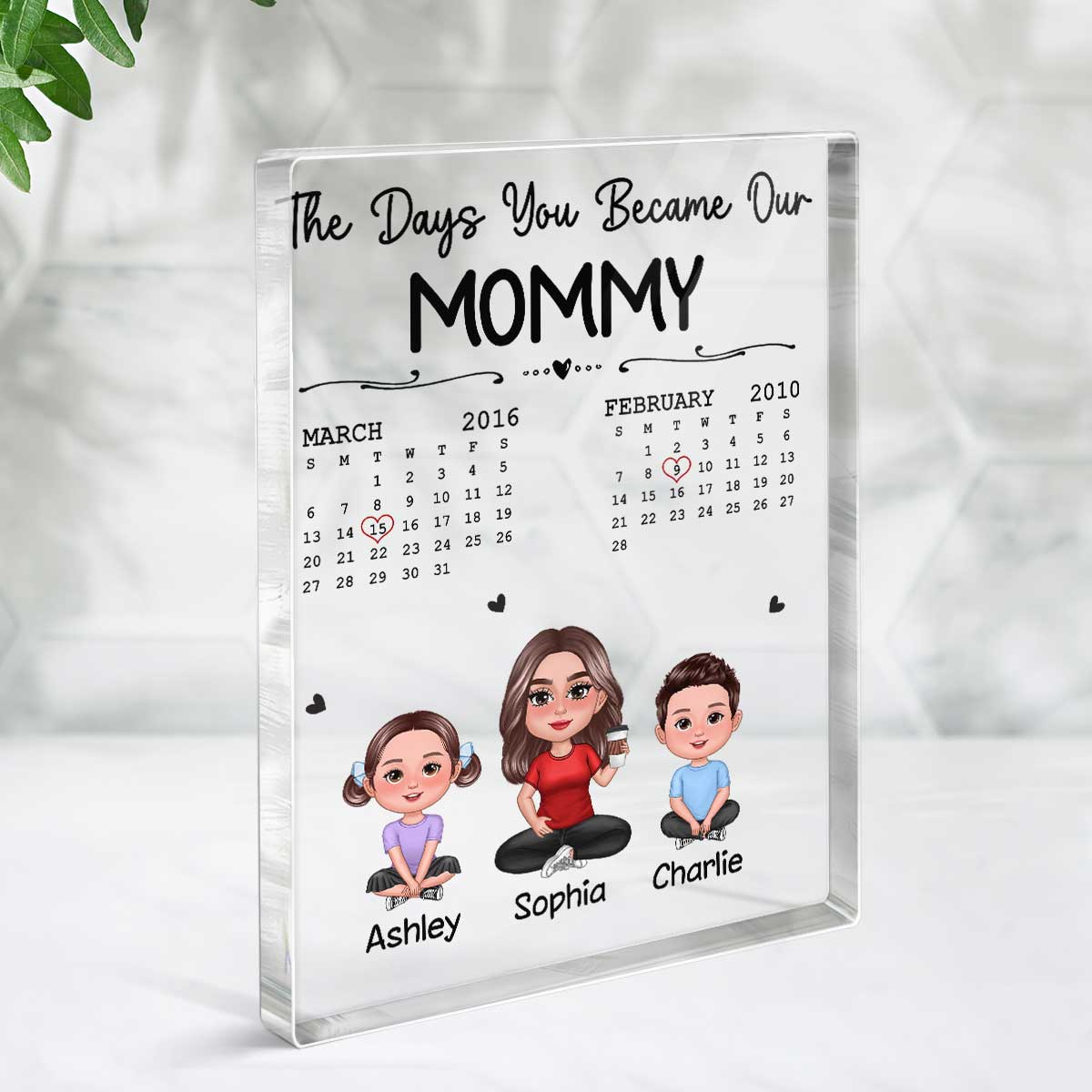 The Days You Became Our Mom Pretty Woman & Doll Kids Personalized Vertical Rectangle Acrylic Block Plaque