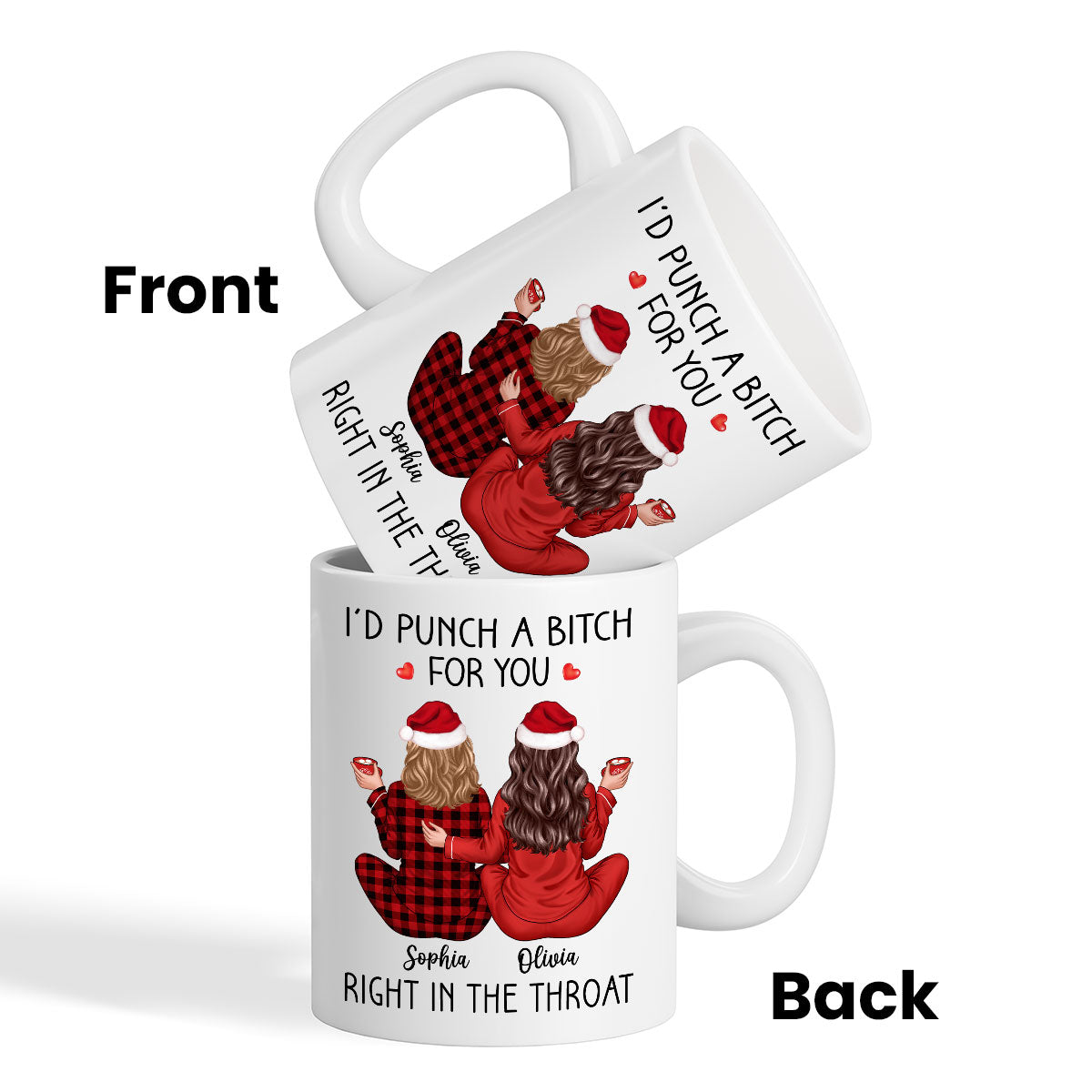 I'd Punch A Bitch For You Back View Pajamas Besties Personalized Mug, Christmas Funny Gift For Best Friends, BFF