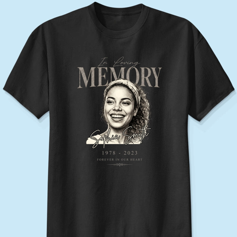 In Loving Memorial Forever In Our Hearts - Personalized Shirt - Memorial Sympathy Gift