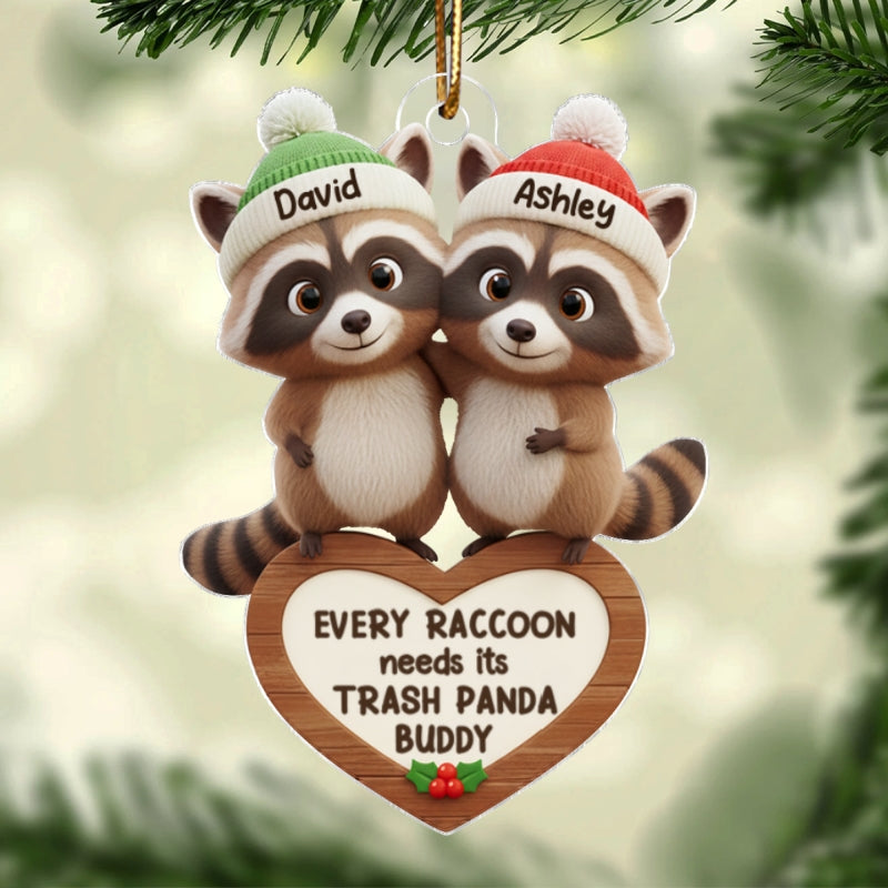 Every Raccoon Needs Their Trash Panda Buddy - Personalized Acrylic Ornament - Christmas Gift for Newlyweds