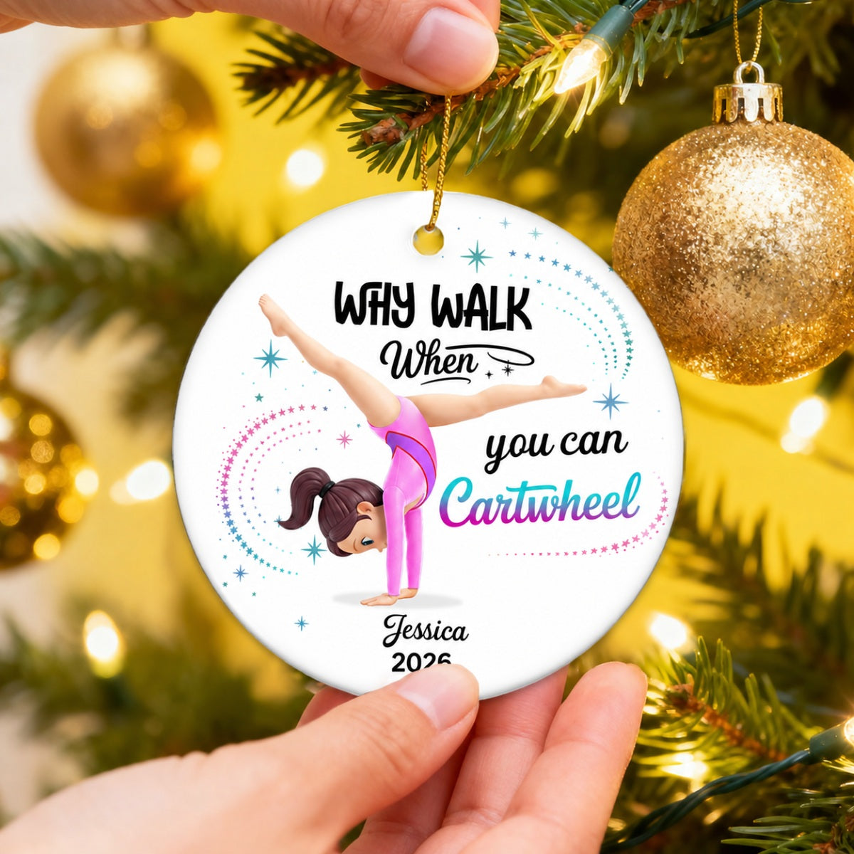 Why Walk When You Can Cartwheel Gymnastic Girl - Personalized Ceramic Ornament - Gymnast Gift For Daughter, Granddaughter