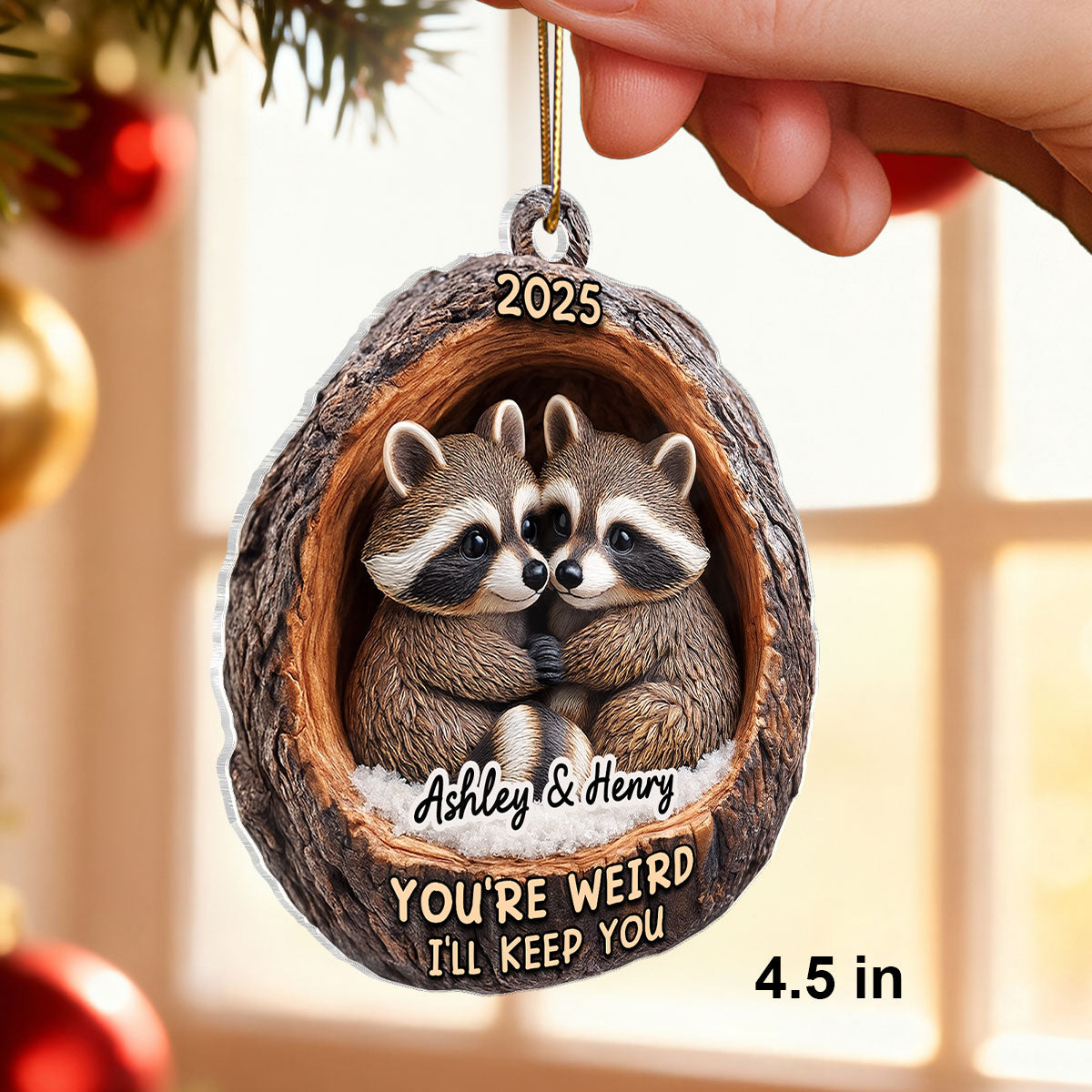 Funny Raccoon You're Weird I'll Keep You Couple 3D Wooden Effect - Personalized Acrylic Ornament - Christmas Gift for her, Gift for him