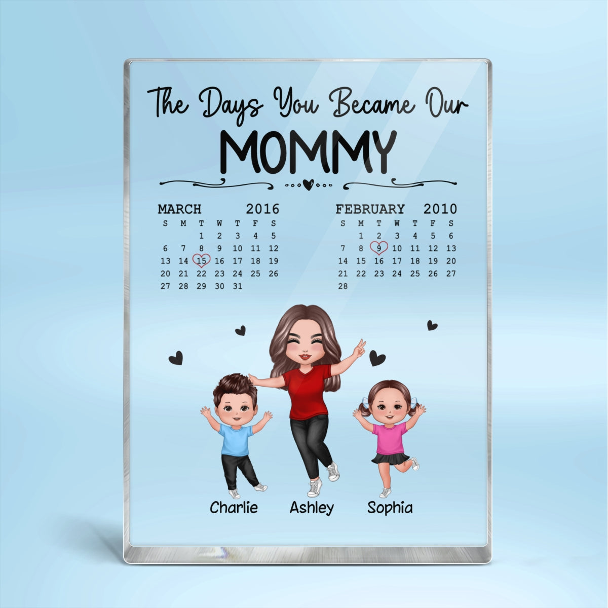 The Days You Became Our Mom Pretty Woman & Doll Kids Personalized Vertical Rectangle Acrylic Block Plaque