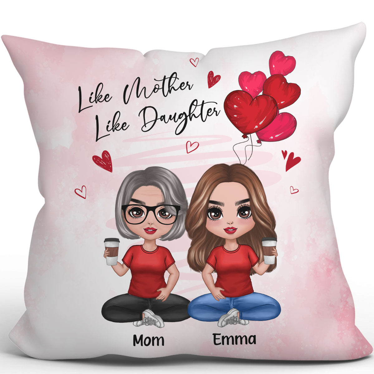 Red Hearts Like Mother Like Daughters Doll Mom And Daughters Sitting Gift For Mom Daughters Personalized Pillow