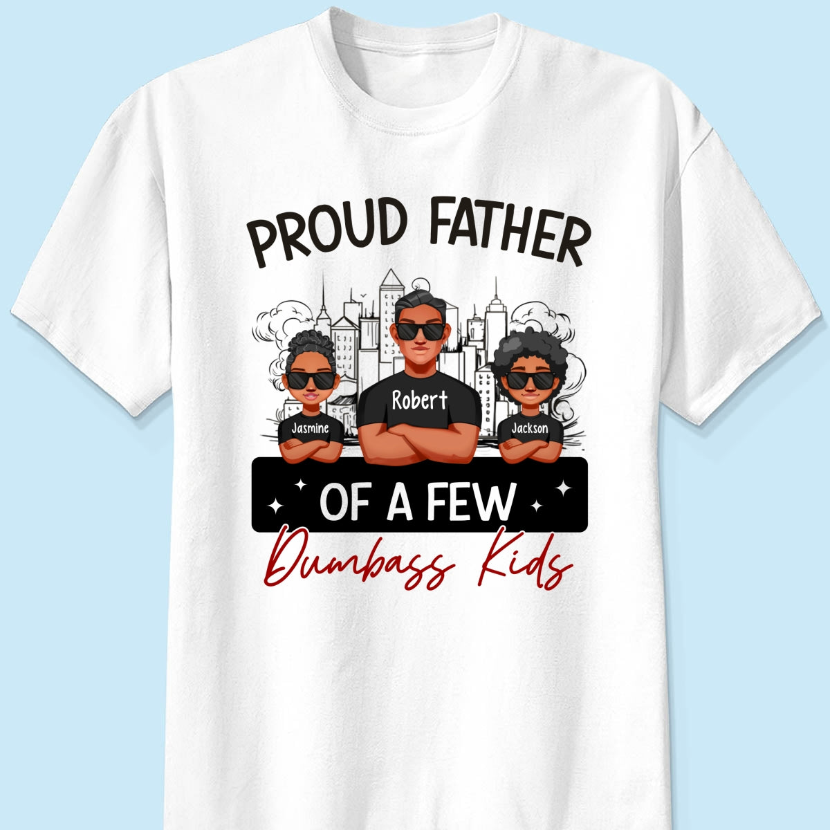 Proud Father Of A Few Kids Sketch Background Personalized Shirt