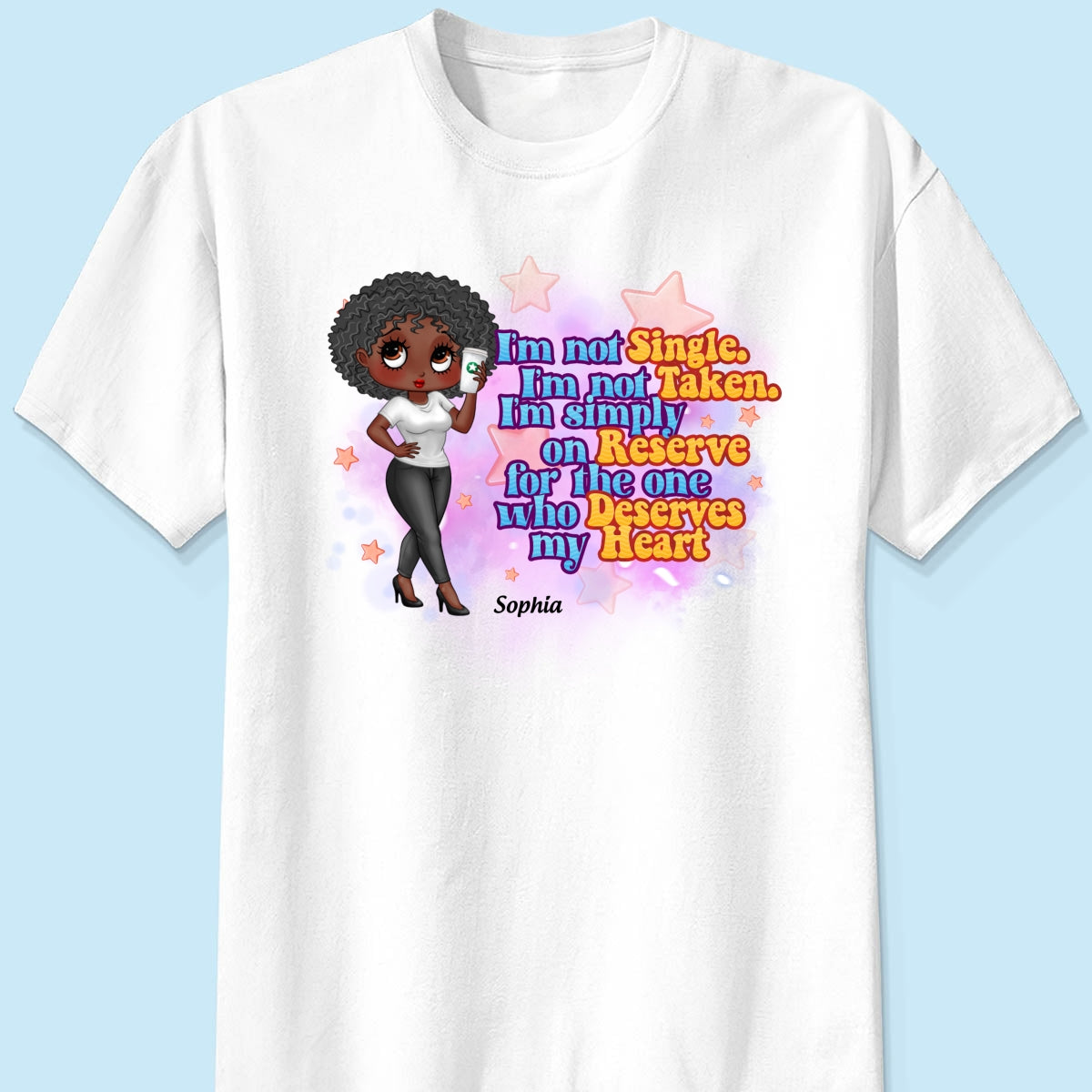 I‘m Not Single Pretty Sassy Girl Personalized Shirt
