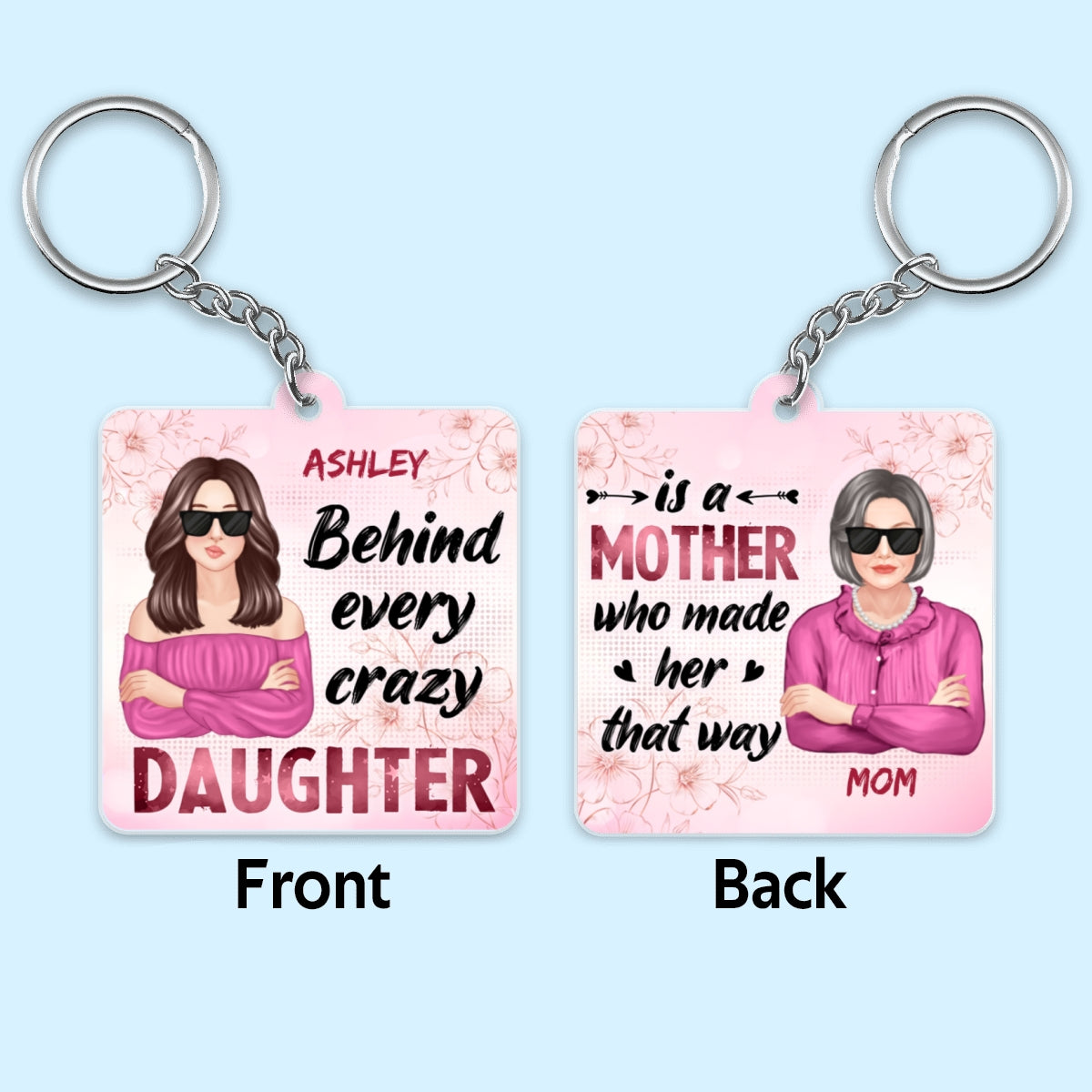 Behind Every Crazy Daughter Is A Cool Mom Personalized Acrylic Keychain