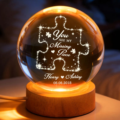 Couple You Are My Missing Piece - Personalized Crystal Ball LED Night Light - Heartfelt Anniversary Gift For Him, For Her