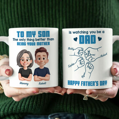 From Mom To Son Watching You Be A Dad Cartoon Style Fist Bump Personalized Mug, Father's Day Gift For Son