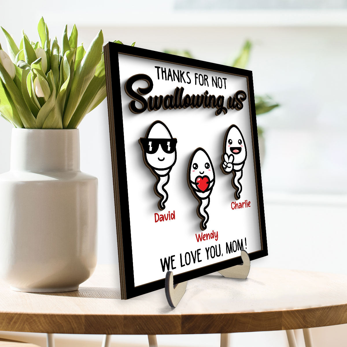 Thanks For Not Swallowing Us Mom Funny Gift For Mom Mother Personalized 2-Layer Wooden Plaque