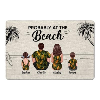Probably At The Beach Back View Family Beach House Decor Personalized Doormat