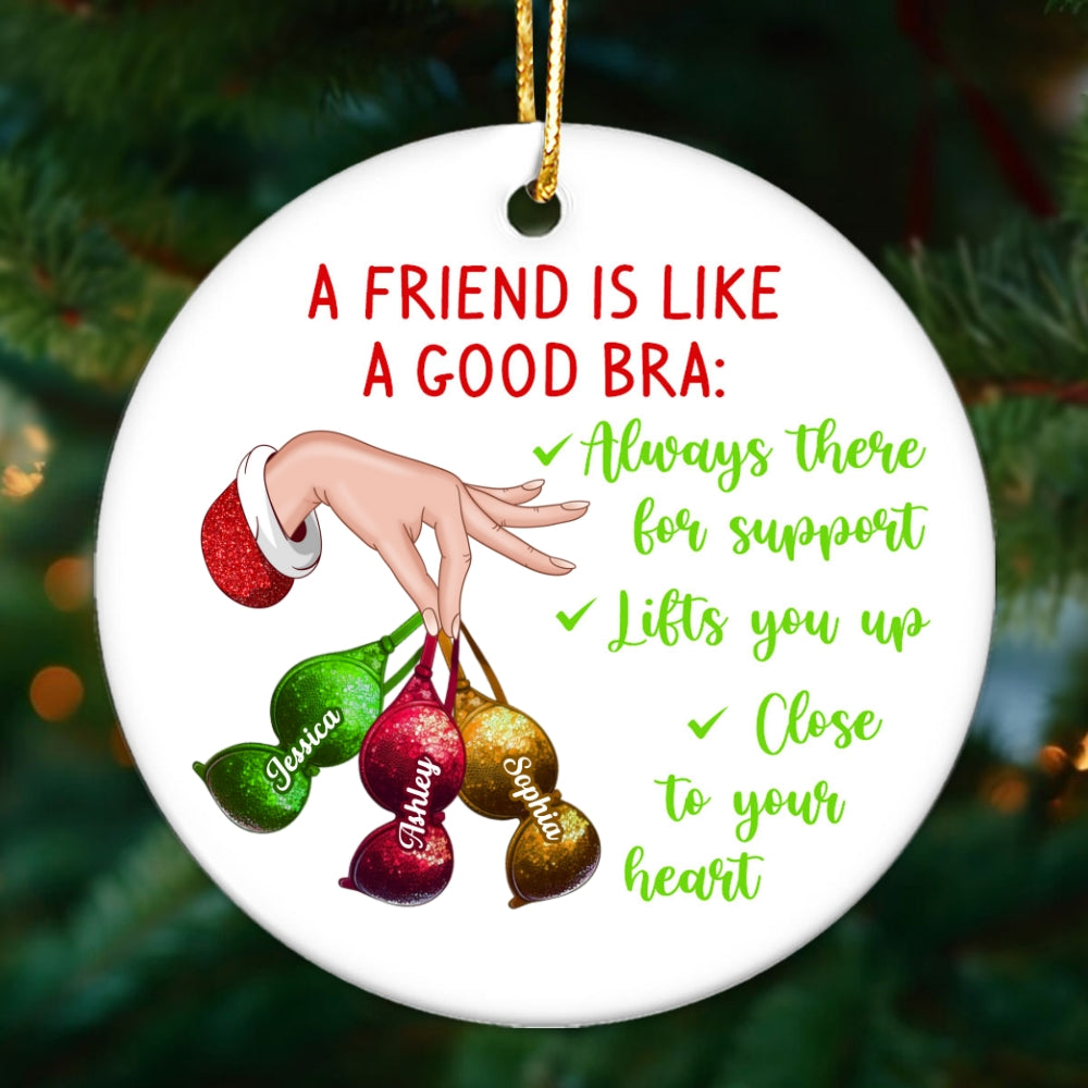 A Friend Is Like A Good Bra Personalized Circle Ornament, Christmas Gift For Besties, Best Friends, BFF