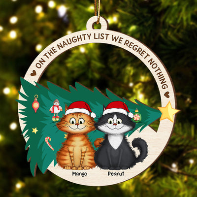 On The Naughty List We Regret Nothing Quirky Cat Wooden Ornament, Personalized Christmas Cat Ornament