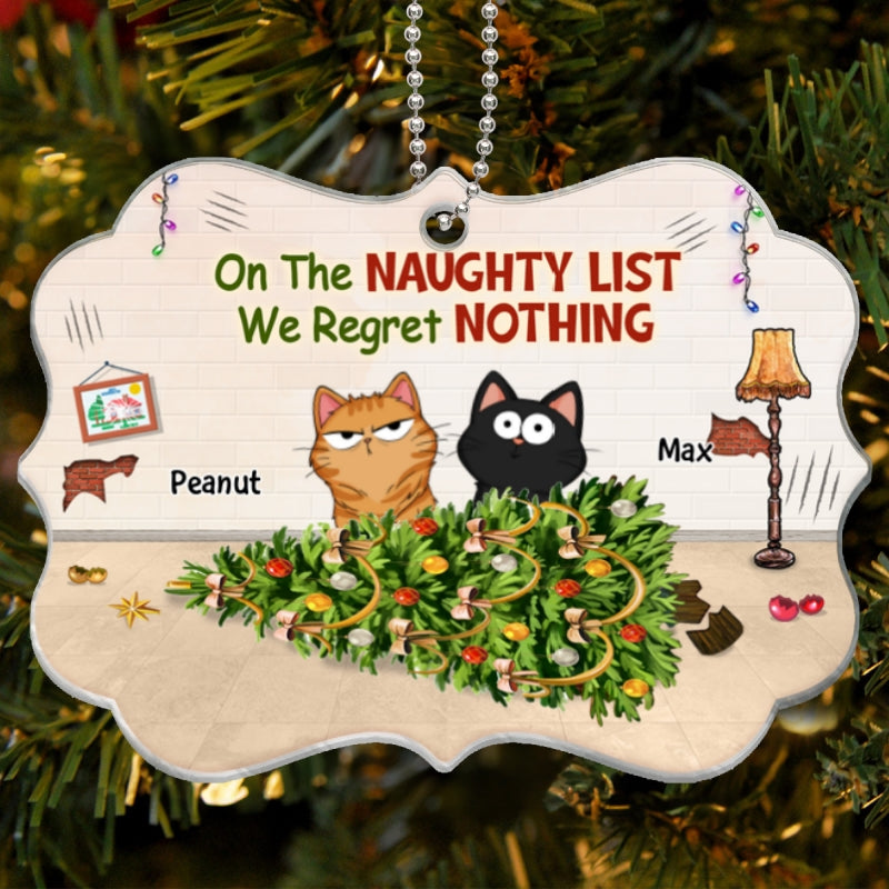 On The Naughty List Regret Nothing Funny Cat Expression Personalized Acrylic Ornament