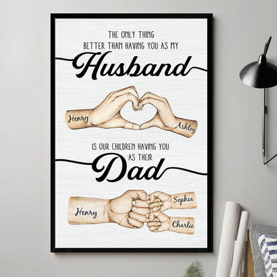 The Only Thing Better Husband Dad Hands - Personalized Poster - Gift For Dad, Gift For Husband, Gift For Grandpa