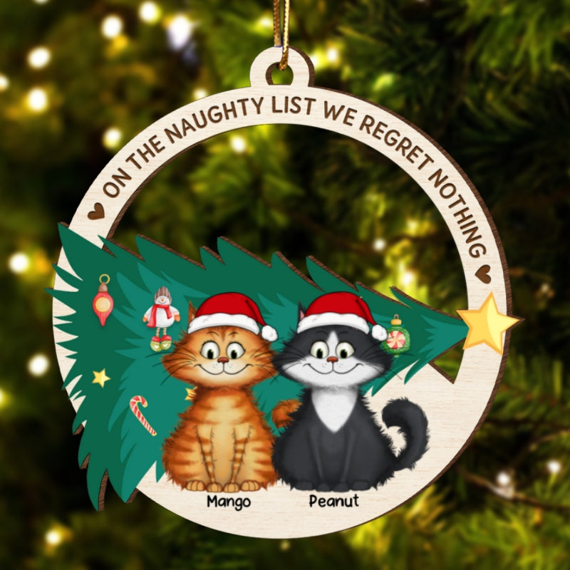 On The Naughty List We Regret Nothing Quirky Cat Wooden Ornament, Personalized Christmas Cat Ornament