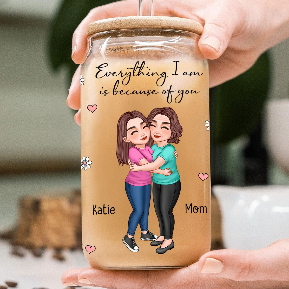 Everything I Am Is Because Of You Gift For Mom Personalized Clear Glass Can