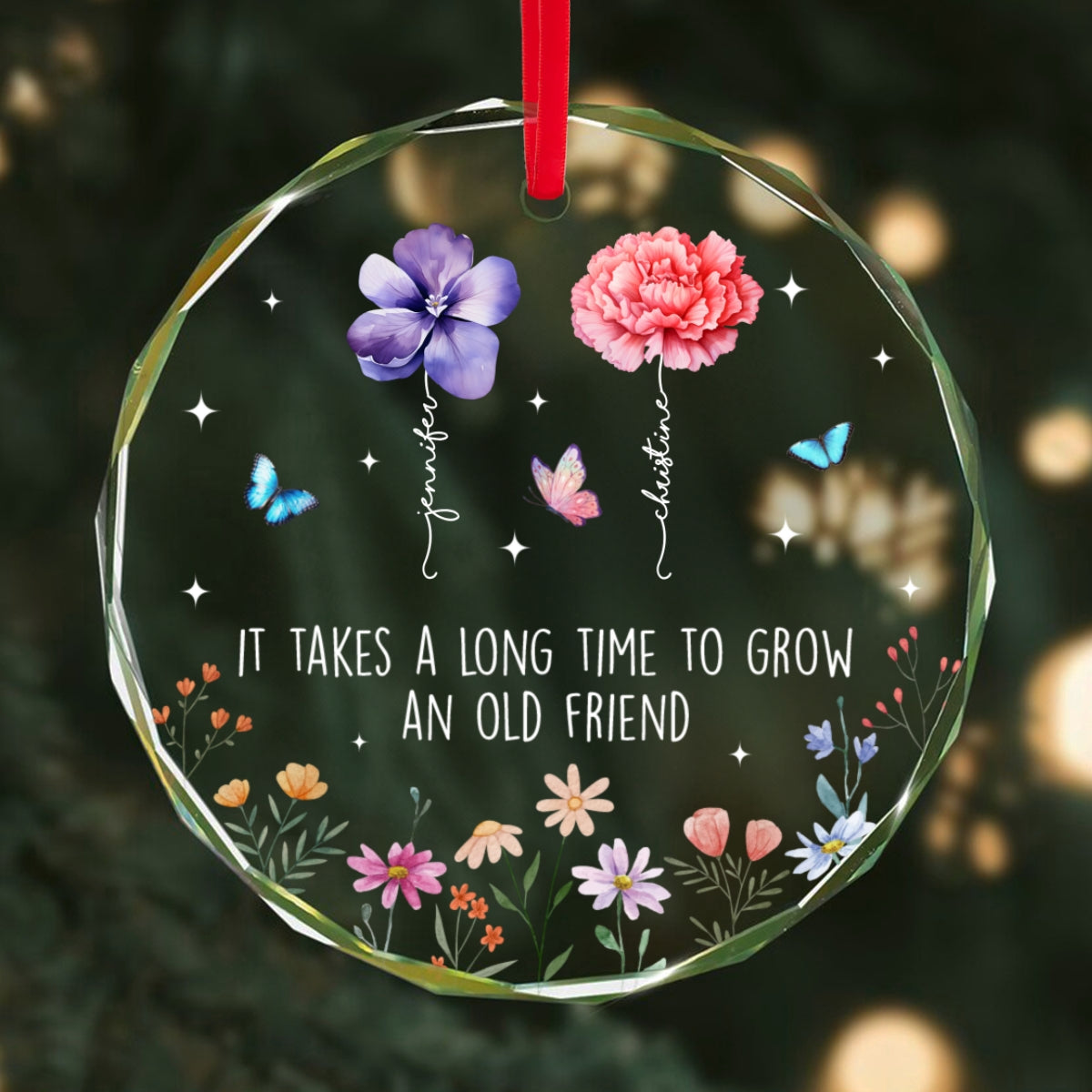 It Takes A Long Time To Grow An Old Friend, Birth Month Flower Personalized Glass Ornament, Christmas Gift for Best Friends