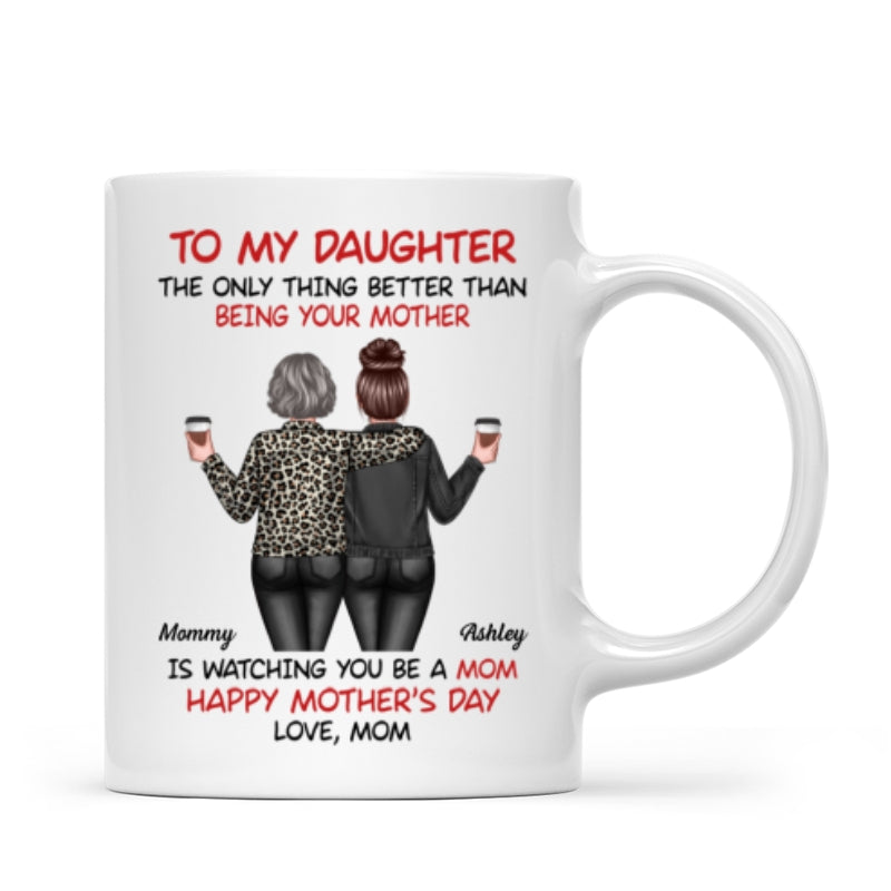 Watching My Daughter Being a Mom Personalized Mug, Heartfelt 2025 Gift For Daughter